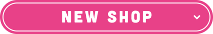 NEW SHOP